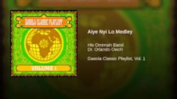 Dr. Orlando Owoh - Aiye Nyi Lo Medley